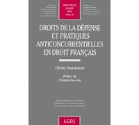 Droits De La Defense Et Pratiques Anticoncurrentielles En Droit Francais