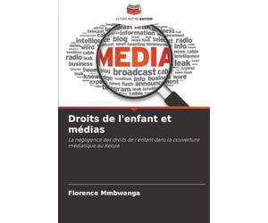 Droits de l'enfant et médias: La négligence des droits de l'enfant dans la couverture médiatique au Kenya