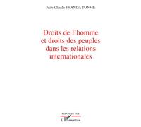 Droits de l'homme et droits des peuples dans les relations internationales - Shanda Tonme - L'harmattan - broché - Essai