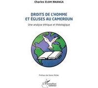 Droits de l'homme et église au Cameroun Un analyse éthique et théologique - Denis Müller - L'harmattan - broché - Essai