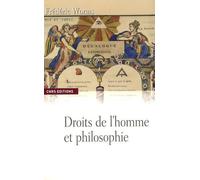 Droits De L'homme Et Philosophie - Une Anthologie (1789-1914)