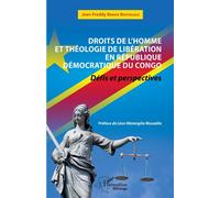 Droits de l'Homme et théologie de libération en République Démocratique du Congo Défis et perspectives - Jean-Freddy Bekofe Bootololo - L'harmattan - broché - Etude