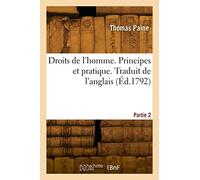 Droits de l'homme. Principes et pratique. Traduit de l'anglais (Éd.1792)