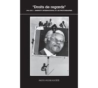 Droits de regards 1961-2011 : Amnesty International et les photographes - Collectif - Centre National De La Photographie - Poche - Beau livre