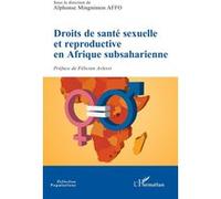 Droits de santé sexuelle et reproductive en Afrique subsaharienne - Alphonse Mingnimon Affo - L'harmattan - broché - Essai