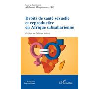 Droits de santé sexuelle et reproductive en Afrique subsaharienne - Alphonse Mingnimon Affo - L'harmattan - broché - Essai