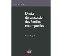 Droits de succession des familles recomposées - Herpoel g. - Edi Pro - broché - Etude