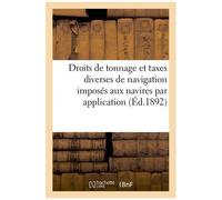 Droits De Tonnage Et Taxes Diverses De Navigation Imposés Aux Navires Par Application