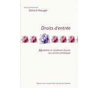 Droits D'entrée: Modalités Et Condition D'accés Aux Univers Artitiques