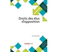 Droits des élus d'opposition - Joël Clérembaux - Territorial - broché - Etude