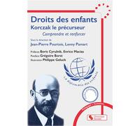 Droits des enfants Korczak le précurseur - Comprendre et renforcer - Jean-Pierre Pourtois - Chronique Sociale - broché - Essai