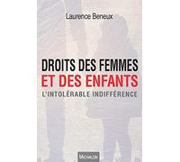 Droits des femmes et des enfants - L'intolérable indifférence