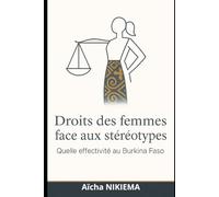 DROITS DES FEMMES FACE AUX STEREOTYPES: Quelle effectivité au Burkina Faso