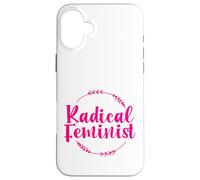 Droits des Femmes féminisme féministe Radical Coque pour iPhone 16 Plus