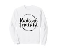 Droits des Femmes féminisme féministe Radical Sweatshirt