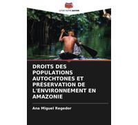 DROITS DES POPULATIONS AUTOCHTONES ET PRÉSERVATION DE L'ENVIRONNEMENT EN AMAZONIE