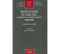 droits d'usage et code civil : l'invention d'un hybride juridique (450)
