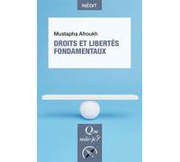 Droits et libertés fondamentaux - Mustapha Afroukh - Que Sais-Je - Poche - Etude