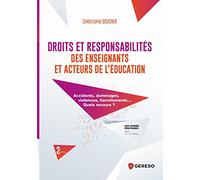 Droits et responsabilités des enseignants et acteurs de l'éducation: Accidents, dommages, violences, harcèlements... Quels recours ?