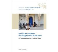 Droits et sociétés du Maghreb et d'ailleurs Nathalie Bernard-Maugiron (Edité par), Baudouin Dupret (Edité par)