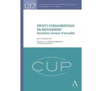 Droits fondamentaux en mouvement Questions choisies d'actualité - Van drooghenbroeck s. - Anthemis - broché - Manuel