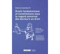 Droits fondamentaux et constitutions sous le regard universel des docteurs en droit Droits en mutation III - Jacques Mestre - Lgdj - broché - Etude