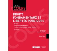 Droits fondamentaux et libertés publiques Cours - Tests d'autoévaluation - Index thématique des jurisprudences - Xavier Bioy - Lgdj - broché - Etude
