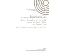 Droits humains et sécurité humaine dans l'étau du terrorisme: Un cri d'urgence pour le bassin du lac Tchad