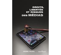 Droits, libertés et risques des médias - Pierre Trudel - Hermann - broché - Essai