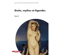 Droits, mythes et légendes - Tome 3