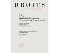 Droits N° 52/2010 - L'esclavage : La Question De L'homme - Histoire, Religion - Philosophie, Droit Tome 3