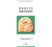 Droits Premiers - Pour Une Métaphysique De La Singularité Des Droits Et Des Cultures