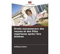 Droits successoraux des veuves et des filles nigérianes après l'ère Anekwe