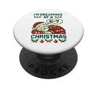 Drôle 6-7 Meme I'm Dreaming of a 67 Christmas Brain Rot PopSockets PopGrip Adhésif