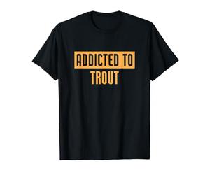 Drôle Accro à la Truite T-Shirt Graphique avec Valeur