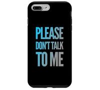 Drôle Antisocial Déprimé Fun Text Please Don't Talk to Me Coque pour iPhone 7 Plus/8 Plus