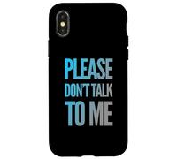 Drôle Antisocial Déprimé Fun Text Please Don't Talk to Me Coque pour iPhone X/XS