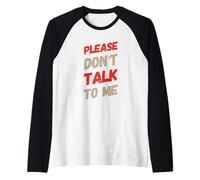 Drôle Antisocial Déprimé Fun Text Please Don't Talk To Me Manche Raglan