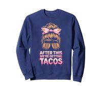 Drôle après Cela, Nous obtenons des Tacos Muddy Buddies Mudder Sweatshirt