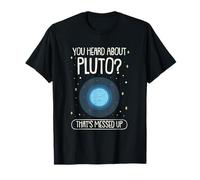 Drôle Astronomie Blague Pluton Planète Science Nerd Humour Galaxie T-Shirt