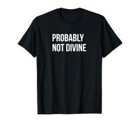 Drôle athée - Probablement Pas Divine T-Shirt