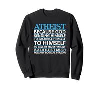Drôle Athéiste Sarcastique Anti-Religion Athéisme Apostat Sweatshirt