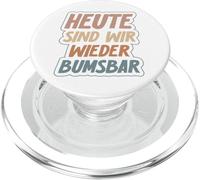 Drôle Aujourd'hui Sommes-Nous à Nouveau Bumsbar | Humour Adulte PopSockets PopGrip pour MagSafe