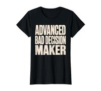 Drôle avancé Bad Decision Maker Dicton Sarcastique T-Shirt Graphique avec Valeur, Femme, Noir, S