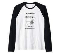 Drôle Bad Day of Fishing Fisherman Manche Raglan