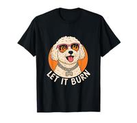 Drôle Bichon Frise Let It Burn Cool Dog T-Shirt