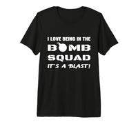 Drôle Bomb Squad Blague Explosifs Élimination Technicien Humour T-Shirt Haut de Gamme