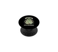 Drôle Broken Still Blooming Saying Sarcastique PopSockets PopGrip Adhésif