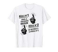 Drôle Cadeau pour Maman et Papa Toujours Raison T-Shirt