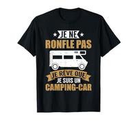 Drôle camper Je Rêve Que Je Suis Un Camping Car T-Shirt